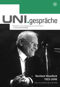 uni.gespräche: Reden zur Gedenkfeier Reinhart Kosellecks