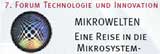 Bild: 7. Forum Technologie und Innovation
MIKROWELTEN   -  Eine Reise in die Mikrosystemtechnik
