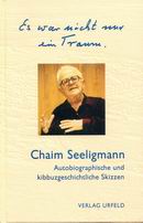 Bild: BUZ 213/2003
Publikationen
Buch Chaim Seligmann
Es war nicht nur im Traum