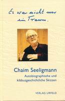 Bild: BUZ 213/2003
Publikationen
Buch Chaim Seligmann
Es war nicht nur im Traum
